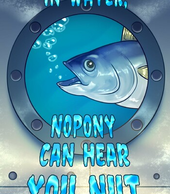 IN WATER, NOPONY CAN HEAR YOU NUT (Ongoing) comic porn thumbnail 001